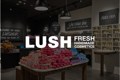 LUSH - Thương hiệu mỹ phẩm thủ công tươi - Khai trương cửa hàng đầu tiên tại Hà Nội