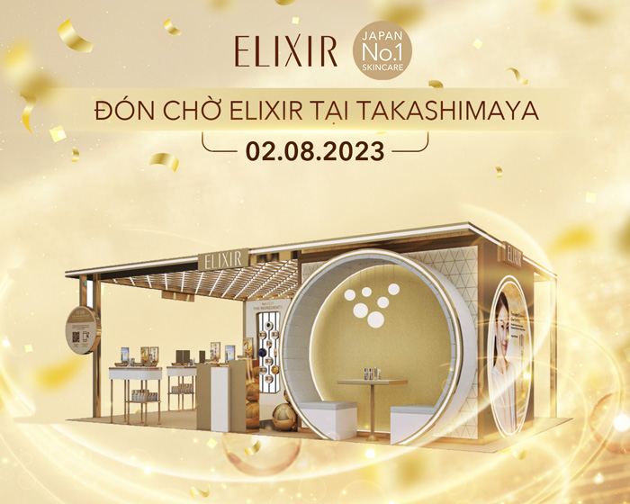 ELIXIR - Thương hiệu đẩy lùi lão hóa số 1 Nhật Bản chính thức khai trương cửa hàng mới tại TTTM Takashimaya